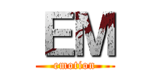 ＥＭ (emotion)