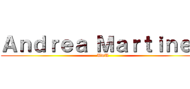 Ａｎｄｒｅａ Ｍａｒｔｉｎｅｚ (UwU)