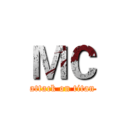 ＭＣ (attack on titan)