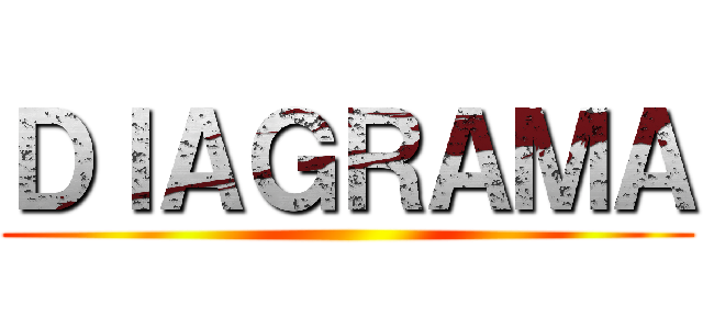 ＤＩＡＧＲＡＭＡ ()