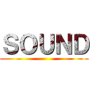 ＳＯＵＮＤ ()