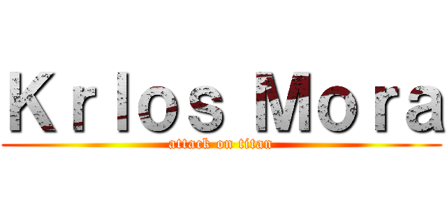 Ｋｒｌｏｓ Ｍｏｒａ (attack on titan)
