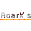 Ｒｏａｒｋ'ｓ (attack on titan fan game)