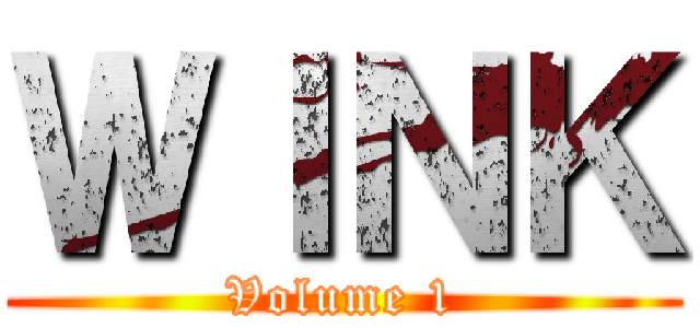 ＷＩＮＫ (Volume 1)