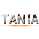 ＴＡＮＩＡ (attack on panda)