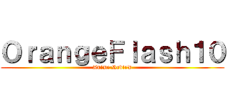 ＯｒａｎｇｅＦｌａｓｈ１０ (Anime Review)