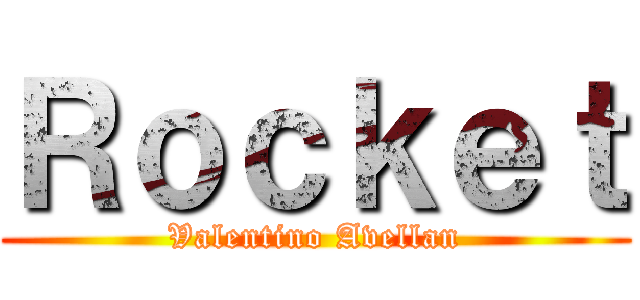 Ｒｏｃｋｅｔ (Valentino Avellan)