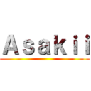 Ａｓａｋｉｉ ()