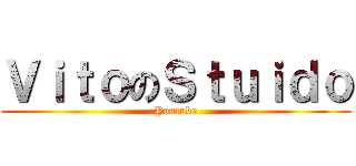 ＶｉｔｏのＳｔｕｉｄｏ (Youtube)