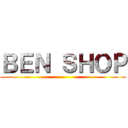 ＢＥＮ ＳＨＯＰ ()
