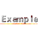 Ｅｘａｍｐｌｅ (for Cold Call)