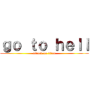 ｇｏ ｔｏ ｈｅｌｌ (attack on titan)