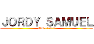 ＪＯＲＤＹ ＳＡＭＵＥＬ (attack of titans)