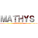 ＭＡＴＨＹＳ  (MATHYS)