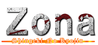 Ｚｏｎａ (Shingeki No Kyojin)