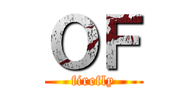 ＯＦ (firefly)