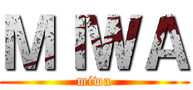 ＭＩＷＡ (miwa)