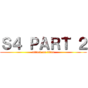 Ｓ４ ＰＡＲＴ ２ (attack on titan)