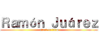 Ｒａｍóｎ Ｊｕáｒｅｚ (attack on titan)