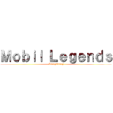 Ｍｏｂｉｌ Ｌｅｇｅｎｄｓ (Bang bang)