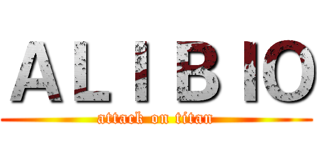 ＡＬＩ ＢＩＯ (attack on titan)