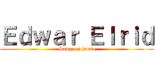 Ｅｄｗａｒ Ｅｌｒｉｄ (Sangre y hueso)
