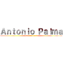 Ａｎｔｏｎｉｏ Ｐａｌｍａ (pvto el lo lea :v)