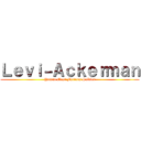 Ｌｅｖｉ－Ａｃｋｅｒｍａｎ (Human Most Furious Soldier)