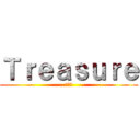 Ｔｒｅａｓｕｒｅ (３－３)