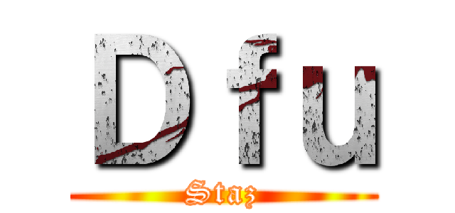 Ｄｆｕ (Staz)
