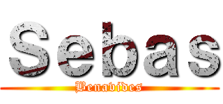 Ｓｅｂａｓ (Benavides)