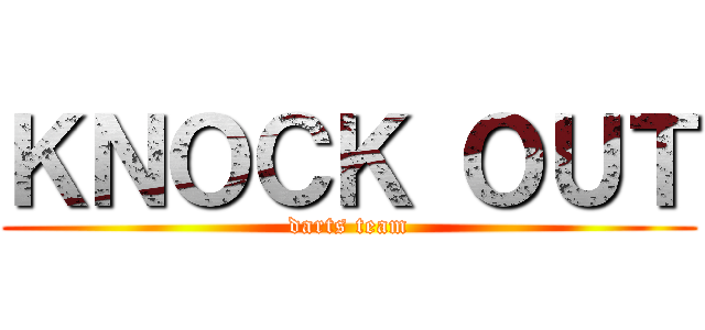 ＫＮＯＣＫ ＯＵＴ (darts team)