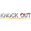 ＫＮＯＣＫ ＯＵＴ (darts team)