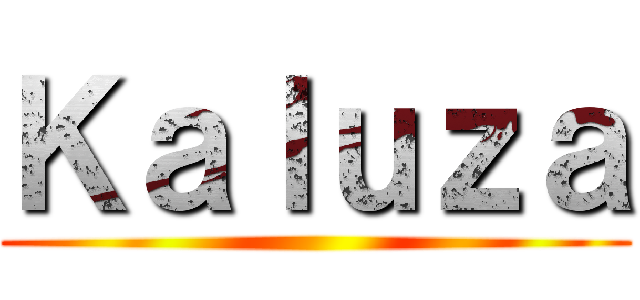 Ｋａｌｕｚａ ()