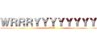 ＷＲＲＲＹＹＹＹＹＹＹＹＹ (DIO)