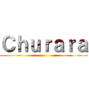 Ｃｈｕｒａｒａ ()