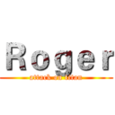 Ｒｏｇｅｒ (attack on titan)