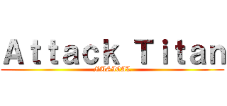Ａｔｔａｃｋ Ｔｉｔａｎ (MUSICAL)