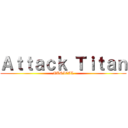 Ａｔｔａｃｋ Ｔｉｔａｎ (MUSICAL)