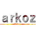 ａｒｋｏｚ (Arkoz)