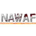 ＮＡＷＡＦ (MUHAMMAD NAWAF MAHFUDZ)