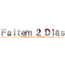 Ｆａｌｔａｍ ２ Ｄｉａｓ (The Final Season Parte 3)