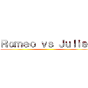 Ｒｏｍｅｏ ｖｓ Ｊｕｌｉｅｔ ()