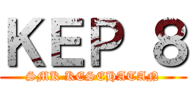 ＫＥＰ ８ (SMK KESEHATAN)