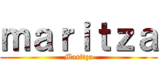 ｍａｒｉｔｚａ (Maritza)