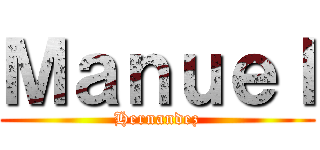 Ｍａｎｕｅｌ (Hernandez)