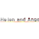 Ｈｅｌｅｎ ａｎｄ Ａｎｇｅｌ ()