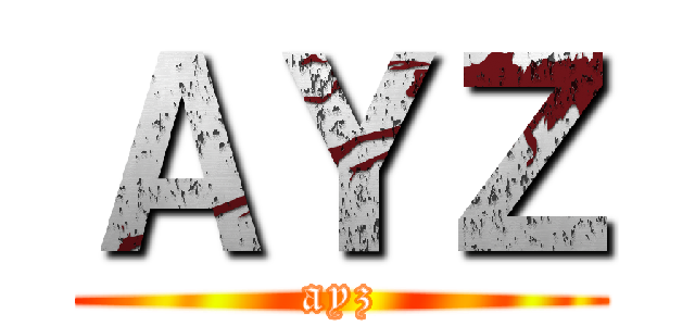 ＡＹＺ (ayz)