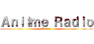 Ａｎｉｉｍｅ Ｒａｄｉｏ (Aniime)