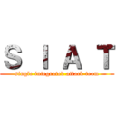 Ｓ Ｉ Ａ Ｔ (single integrated attack team)